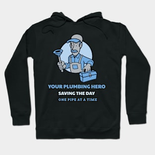 Your plumbing hero, saving the day one pipe at a time! Hoodie